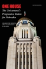 Image for One house  : the unicameral&#39;s progressive vision for Nebraska