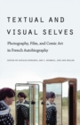 Image for Textual and visual selves  : photography, film, and comic art in French autobiography