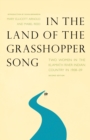 Image for In the land of the grasshopper song  : two women in the Klamath River Indian country in 1908-09
