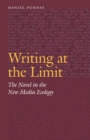 Image for Writing at the limit  : the novel in the new media ecology
