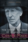 Image for The grand old man of baseball  : Connie Mack in his final years, 1932-1956