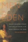Image for Men in Eden  : William Drummond Stewart and same-sex desire in the Rocky Mountain fur trade