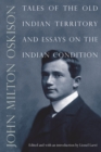 Image for Tales of the Old Indian Territory and Essays on the Indian Condition