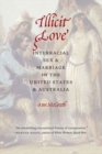 Image for Illicit love  : interracial sex and marriage in the United States and Australia