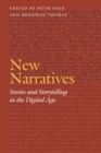 Image for New Narratives: Stories and Storytelling in the Digital Age