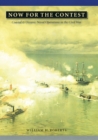 Image for Now for the contest  : coastal and oceanic naval operations in the Civil War