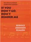 Image for If You Don&#39;t Go, Don&#39;t Hinder Me : The African American Sacred Song Tradition