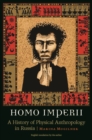 Image for Homo imperii  : a history of physical anthropology in Russia