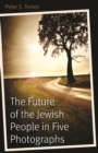 Image for The Future of the Jewish People in Five Photographs