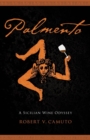 Image for Palmento  : a Sicilian wine odyssey