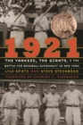 Image for 1921 : The Yankees, the Giants, and the Battle for Baseball Supremacy in New York