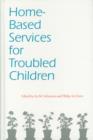 Image for Home Based Services for Troubled Children