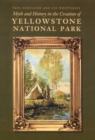 Image for Myth and History in the Creation of Yellowstone National Park