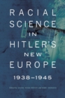Image for Racial Science in Hitler&#39;s New Europe, 1938-1945