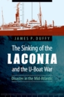 Image for The sinking of the Laconia and the U-boat war  : disaster in the Mid-Atlantic