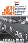 Image for After Many a Summer : The Passing of the Giants and Dodgers and a Golden Age in New York Baseball