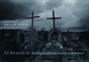 Image for En recuerdo de  : the dying art of Mexican cemeteries in the Southwest