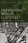 Image for Defending Whose Country?: Indigenous Soldiers in the Pacific War