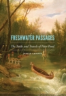 Image for Freshwater passages  : the trade and travels of Peter Pond