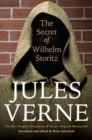 Image for The Secret of Wilhelm Storitz : The First English Translation of Verne&#39;s Original Manuscript