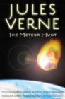 Image for The Meteor Hunt : The First English Translation of Verne&#39;s Original Manuscript