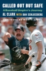 Image for Called out but safe  : a baseball umpire&#39;s journey