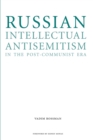 Image for Russian intellectual antisemitism in the post-Communist era