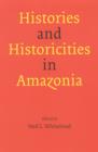 Image for Histories and Historicities in Amazonia