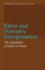 Image for Ethos and narrative interpretation  : the negotiation of values in fiction