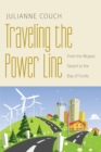 Image for Traveling the Power Line: From the Mojave Desert to the Bay of Fundy