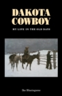 Image for Dakota Cowboy : My Life in the Old Days