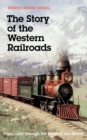 Image for The Story of the Western Railroads