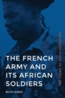 Image for The French Army and Its African Soldiers