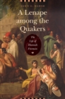 Image for Lenape Among the Quakers: The Life of Hannah Freeman