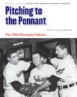 Image for Pitching to the Pennant: The 1954 Cleveland Indians