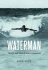 Image for Waterman : The Life and Times of Duke Kahanamoku
