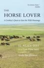 Image for Horse Lover: A Cowboy&#39;s Quest to Save the Wild Mustangs