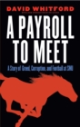 Image for Payroll to Meet: A Story of Greed, Corruption, and Football at Smu