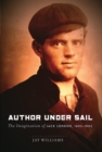 Image for Author Under Sail: The Imagination of Jack London, 1893-1902