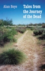 Image for Tales from the Journey of the Dead: Ten Thousand Years on an American Desert