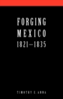 Image for Forging Mexico, 1821-1853