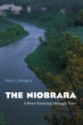 Image for The Niobrara  : a river running through time