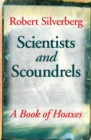Image for Scientists and scoundrels  : a book of hoaxes