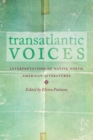 Image for Transatlantic voices  : interpretations of Native North American literatures