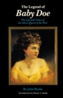 Image for The Legend of Baby Doe : The Life and Times of the Silver Queen of the West