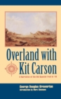 Image for Overland with Kit Carson : A Narrative of the Old Spanish Trail in &#39;48