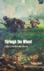 Image for Through the Wheat : A Novel of the World War I Marines