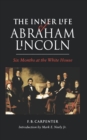Image for The Inner Life of Abraham Lincoln : Six Months at the White House