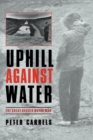Image for Uphill against Water