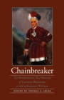 Image for Chainbreaker : The Revolutionary War Memoirs of Governor Blacksnake as told to Benjamin Williams